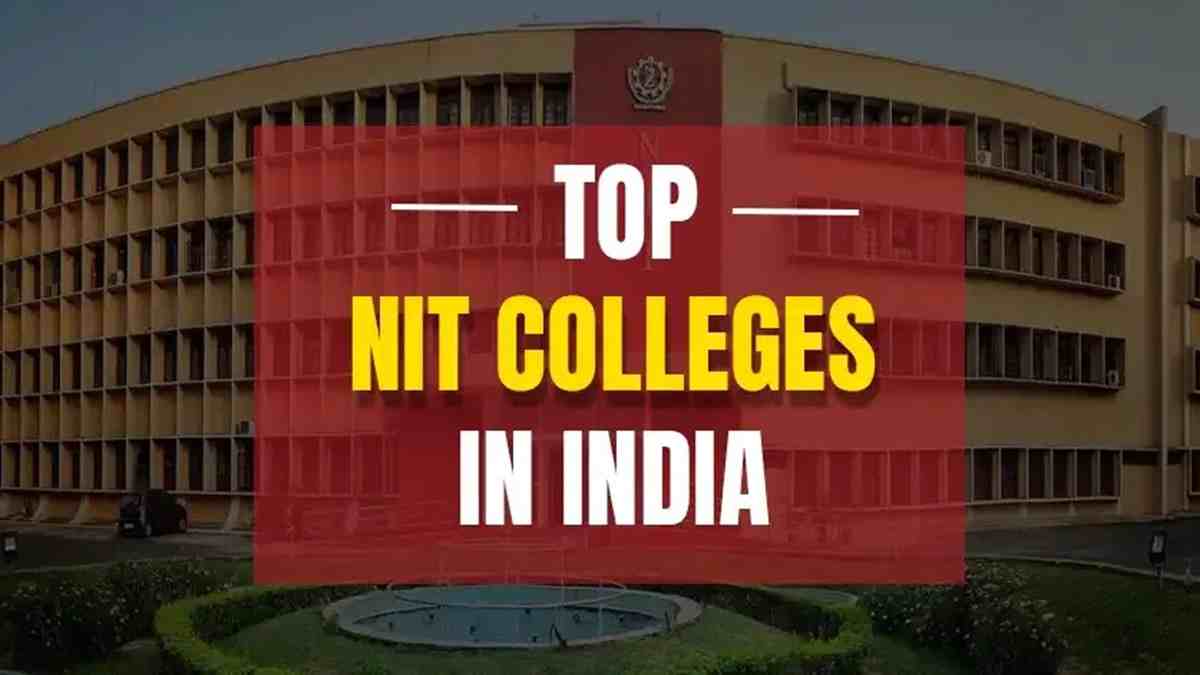 Top NIT Institute in India: देश के टॉप 5 NIT संस्थान, JEE Mains क्वालीफाई करने के बाद मिलता है दाखिला Top NIT Institute in India